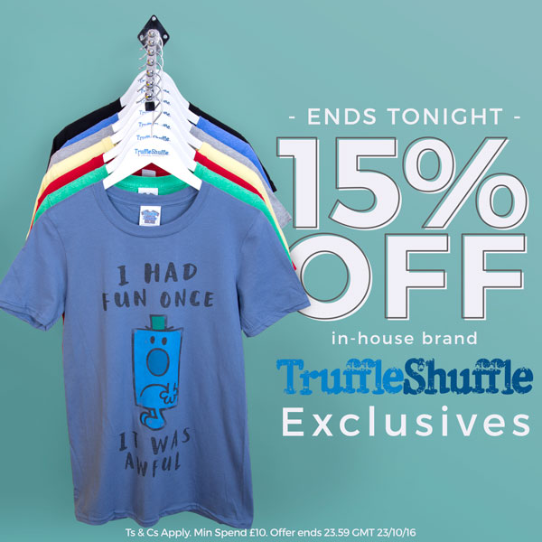 - This Weekend - 15% OFF in house brand TruffleShuffle Exclusives