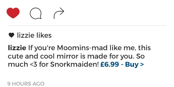 If you're Moomins-mad like me, this cute and cool mirror is made for you. So much <3 for Snorkmaiden! £6.99 - Buy